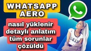 WHATSAPP AERO YÜKLENMİYOR HATASI WHATSAPP AERO NASIL YÜKLENİR [upl. by Merton]