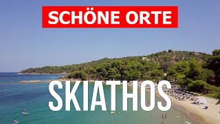 Insel Skiathos Griechenland  Sehenswürdigkeiten Reise Strand  4k Video  Skiathos von Drohne [upl. by Leis137]