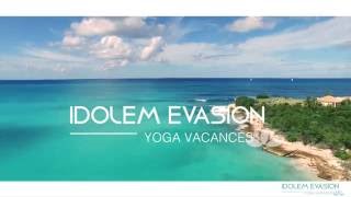 IDOLEM ÉVASION YOGA VACANCES [upl. by Mercorr]