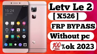 letv le 2 frp bypass without pc 100 2023 [upl. by Eelam741]