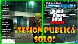 COMO QUEDARSE SOLO EN GTA ONLINE  SESIÓN PUBLICA  NUEVO METODO FACIL 2021 PC y XBOX [upl. by Eyak]