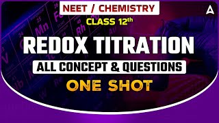 REDOX TITRATION ONE SHOT  COMPLETE CHAPTER ALL CONCEPT amp QUESTIONS  NEET CHEMISTRY BY SANKALP [upl. by Saerdna]