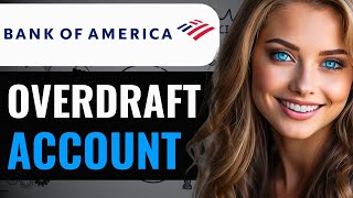 HOW TO OVERDRAFT ON BANK OF AMERICA 2024 FULL GUIDE [upl. by Biddy939]