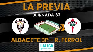 Previa J32 Albacete BP  Racing Ferrol ligahypermotion [upl. by Renata579]