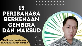 15 Peribahasa berkenaan gembira dan Maksud  JenisJenis Peribahasa [upl. by Riocard]