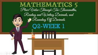 DECIMALS  Place Value and Value  Reading and Writing  Rounding Off  Q2Math 5Week 1 [upl. by Alebasi643]