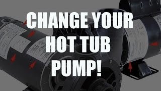 Change Your Hot Tub Spa Pump [upl. by Galvin]