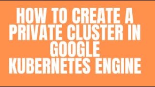 How to Create GCP Private Cluster  Istio firewall  Cloud NAT [upl. by Astri]