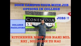 CONESTOGA DOON CAMPUS TOUR KITCHENER  JOBS IN THE COLLEGE  FACILITIES FROM COLLEGE 🇨🇦 [upl. by Atteinotna145]