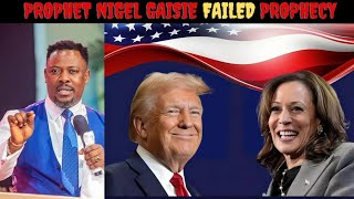 Prophet Nigel Gaisies USA Elections 2024 Prophecy Fails [upl. by Ruthann]