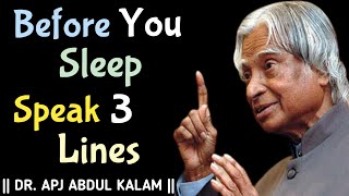 Speak 3 Lines Before You Sleep  APJ Abdul Kalam Motivational Quotes  APJ Abdul Kalam Speech [upl. by Calla]