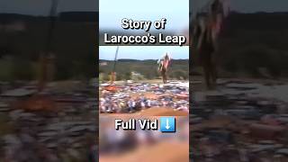 Story of Laroccos Leap [upl. by Agretha]