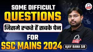 SSC MAINS 2024  Maths  Some Difficult Questions  जिसमे रुकते है सबके पेन  By Ajay rana Sir [upl. by Damita551]