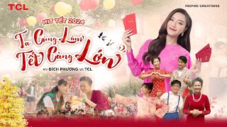 BÍCH PHƯƠNG x TCL  quotTA CÙNG LÀM  TẾT CÀNG LỚNquot  NHẠC TẾT 2024 Official MV [upl. by Ellehcsar]