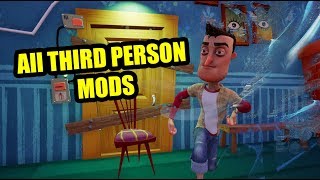 Hello Neighbor THIRD PERSON  All THIRD PERSON MODS [upl. by Jordan]