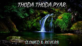 THODA THODA PYAR SLOWED amp REVERB SONG BY STEBIN BEN  MMC SLOWED amp REVERB  2024 [upl. by Thaxter432]