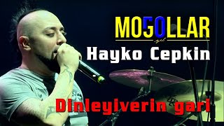 Moğollar amp Hayko Cepkin  Dinleyiverin Gari [upl. by Oinotnaesoj828]