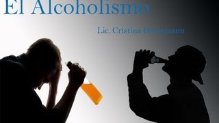 Psicología El Alcoholismo  La Adicción al Alcohol [upl. by Ociram258]