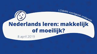 LOWAN  Nederlands leren makkelijk of moeilijk  Prof dr Folkert Kuiken [upl. by Lowney]