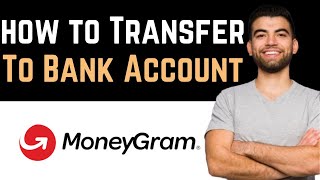 ✅ How To Transfer MoneyGram To Bank Account Full Guide [upl. by Eeresed227]