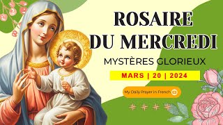 AUJOURDHUI SAINT ROSAIRE  MYSTÈRES GLORIEUX ROSAIRE DU MERCREDI🌹20 MARS 2024 [upl. by Liman]