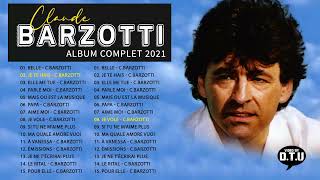 Claude Barzotti Ses Plus Belles Chansons ♫ The Best Of Claude Barzotti  Album Complet 2022 ♫ [upl. by Pears]