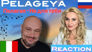 Пелагея  Не для тебя PELAGEYA ♬ Reaction and Analysis 🇮🇹Italian ♬ [upl. by Tamanaha]