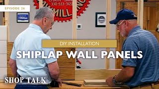 DIY Installation of Shiplap Wall Panels  Shop Talk [upl. by Haneekas]