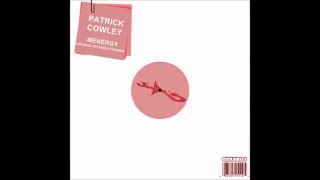 PATRICK COWLEY ◄► MENERGY ORIGINAL EXTENDED VERSION [upl. by Ecissej]