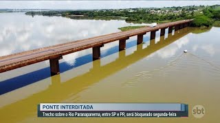 Ponte sobre o Rio Paranapanema entre SP e PR será bloqueado nesta segundafeira [upl. by Meit]