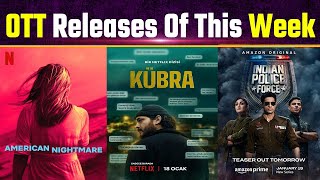 OTT Releases this week From Indian Police Force to Kubra List of OTT Content Releasing this week [upl. by Beltran]