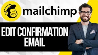 How to Customize Mailchimp Confirmation Email [upl. by Fry]