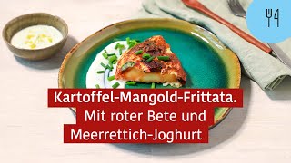 Rezept  KartoffelMangoldFrittata mit roter Bete und MeerrettichJoghurt [upl. by Gardie]