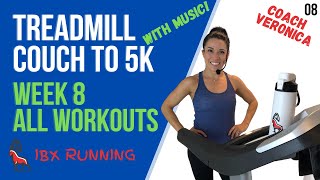 COUCH TO 5K  Week 8  All Workouts  Treadmill Follow Along IBXRunning C25K [upl. by Edlitam]