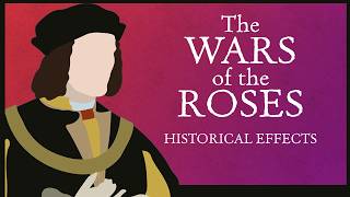 The Wars of the Roses  Historical Effects [upl. by Elbert675]