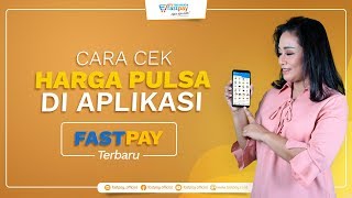 Cara Mengecek HARGA PULSA di Aplikasi Fastpay  Tutorial [upl. by Iolanthe25]