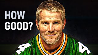 How Good Was Brett Favre Actually [upl. by Neibart]