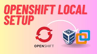 Openshift Local Setup  Openshift Vmware Workstation  Openshift Virtualbox [upl. by Pell]