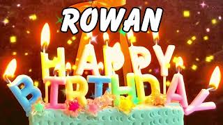 Happy Birthday Rowan  May your Birthday be Merry and Wonderful Rowan [upl. by Annmaria213]