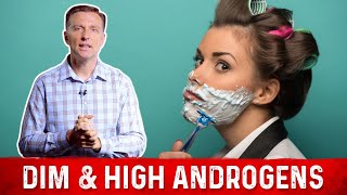 Using DIM for High Androgens to Help with Facial Hair Cystic Acne and Alopecia  Dr Berg [upl. by Ytomit]