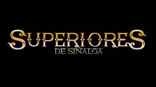 SUPERIORES DE SINALOA MIX ROMANTICAS [upl. by Lundeen]