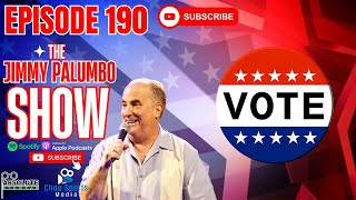 The Jimmy Palumbo Election Day Special  Episode 190 [upl. by Astred]