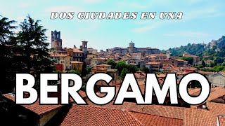 BERGAMO la ciudad Italiana con DOS CIUDADES [upl. by Kcirddor]