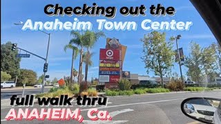 ANAHEIM TOWN CENTER in Anaheim Ca full walk thru  lets see whats here a NON DEAD strip mall [upl. by Sparhawk]