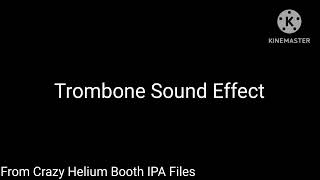 Trombone Sound Effect From Crazy Helium Booth IPA Files [upl. by Mad]