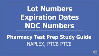 Lot Numbers Expiration Dates and National Drug Code NDC Numbers  PTCB CPhT Pharmacy Test Prep [upl. by Pheni]