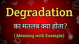 Degradation Meaning in Hindi  Degradation Ka Matlab kya Hota hai English to Hindi dictionary [upl. by Ecitnerp520]