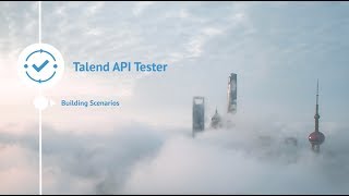 Talend API Tester – Working with Scenarios [upl. by Stephens]