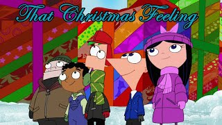 Phineas and Ferb Songs  That Christmas Feeling [upl. by Nnyletak173]