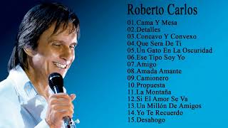 Roberto Carlos Melhores Músicas  Roberto Carlos Greatest Hits Full Album [upl. by Anyah]